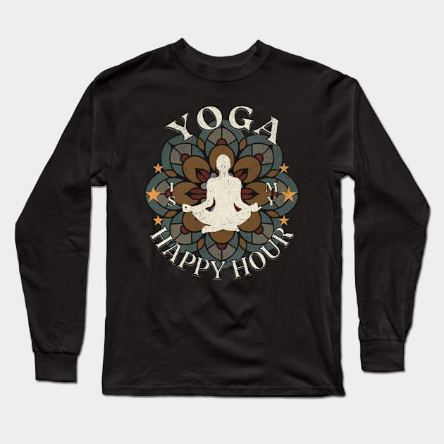 Yoga is my Happy Hour Long Sleeve T-Shirt by HSH-Designing